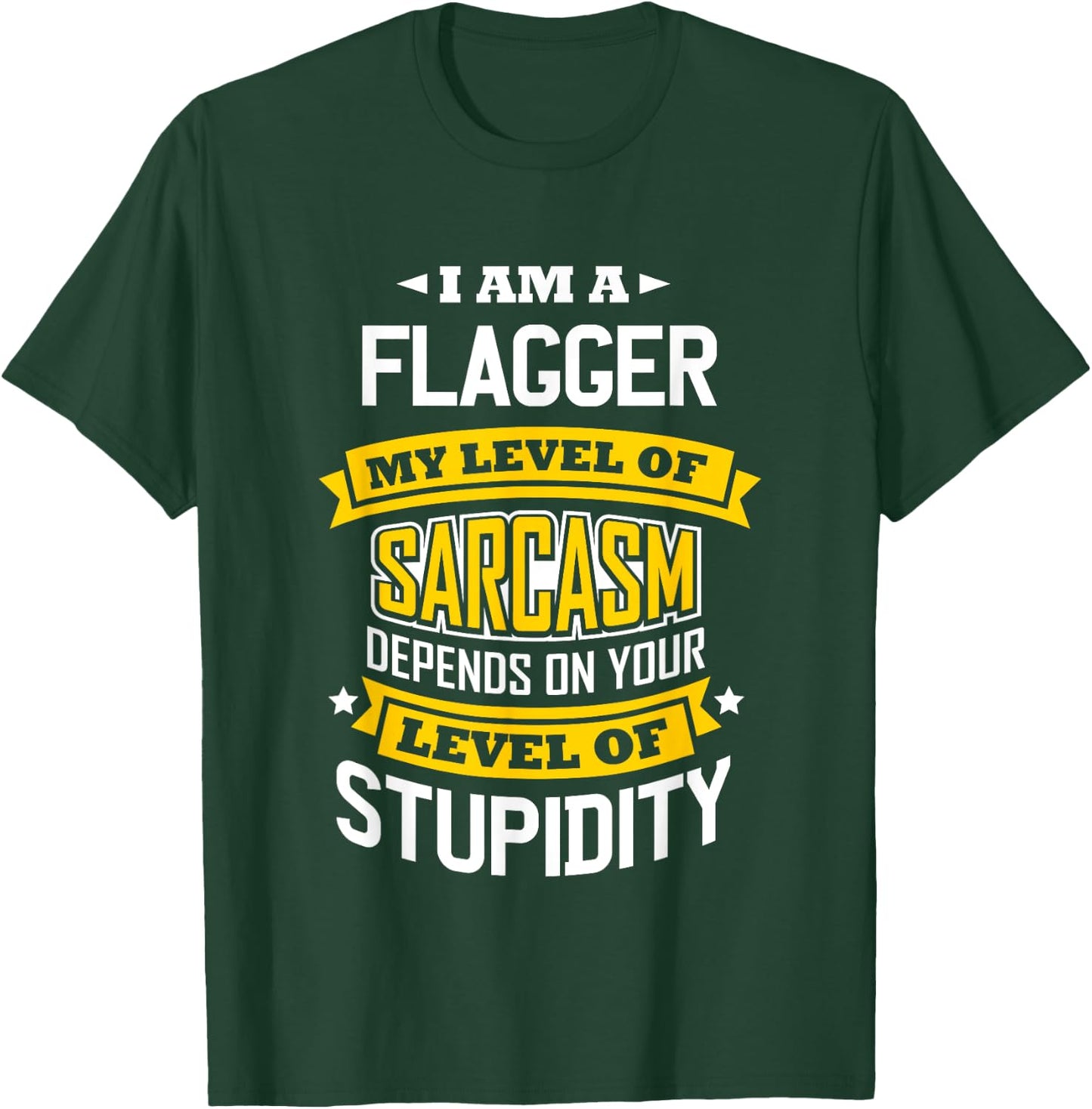Flagger Idea Funny Sarcasm Joke Flaggers T-Shirt - T-Shirt | Forest