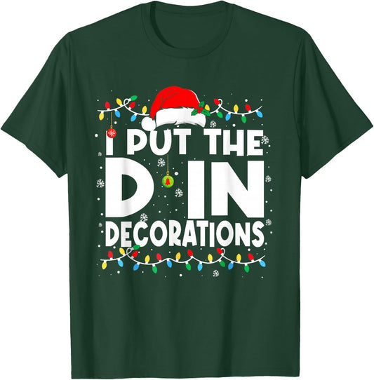 Funny I Put The D in Decorations Matching Couples Pajamas T-Shirt - T-Shirt | Forest