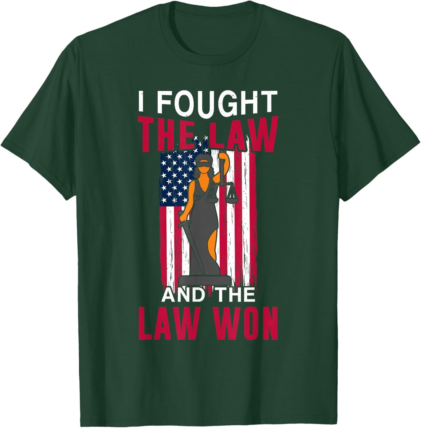I Fought Law And It Won Lawyer Law School Attorney Graphic T-Shirt - T-Shirt | Forest