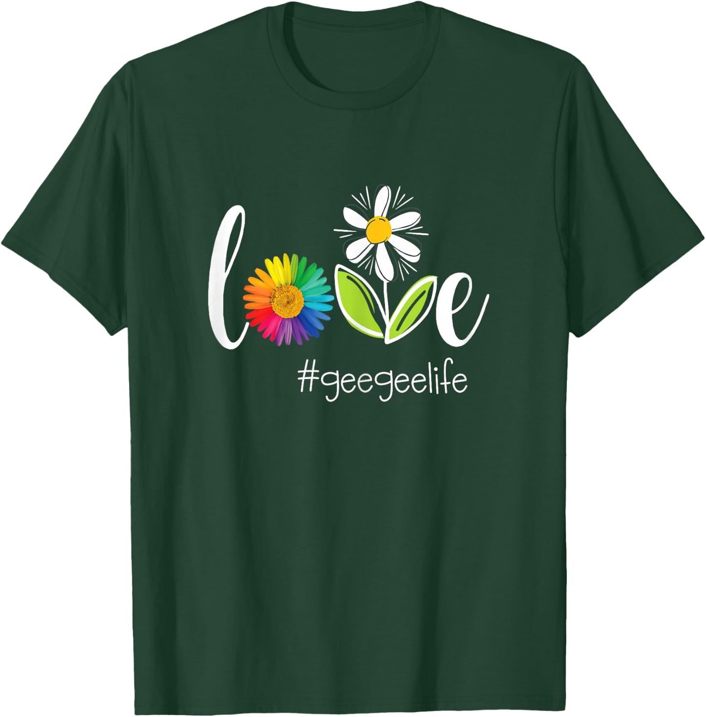 Love Geegee Life - Flower T-Shirt - T-Shirt | Forest