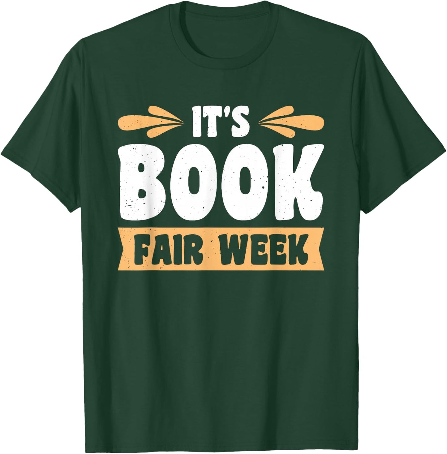 It's Book Fair Week T-Shirt - T-Shirt | Forest