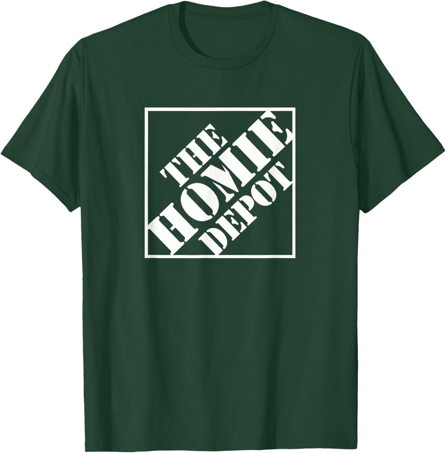 The Homie Depot T-Shirt - T-Shirt | Forest