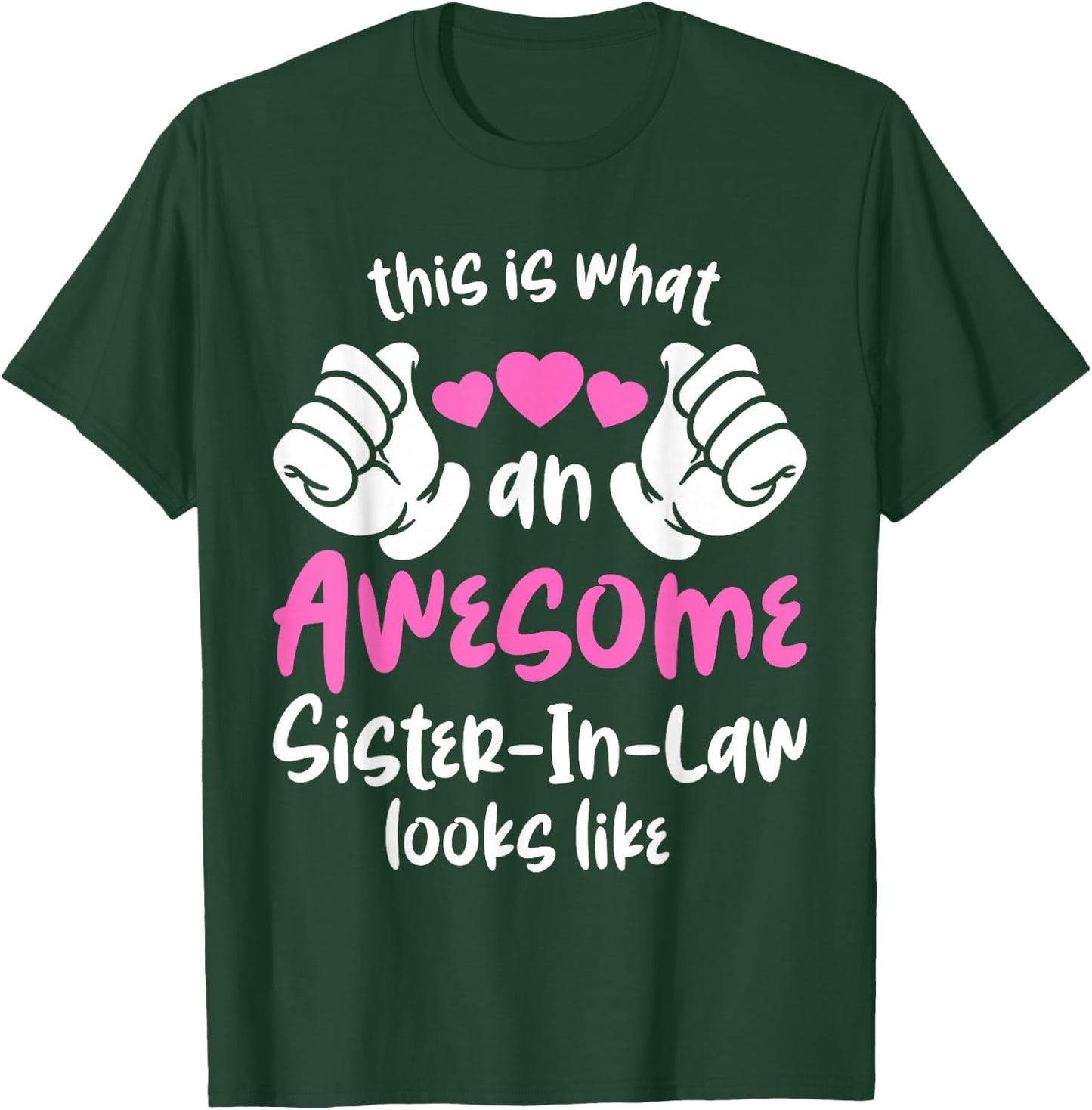 This Is What An Awesome Sister-In-Law looks like T-Shirt - T-Shirt | Forest