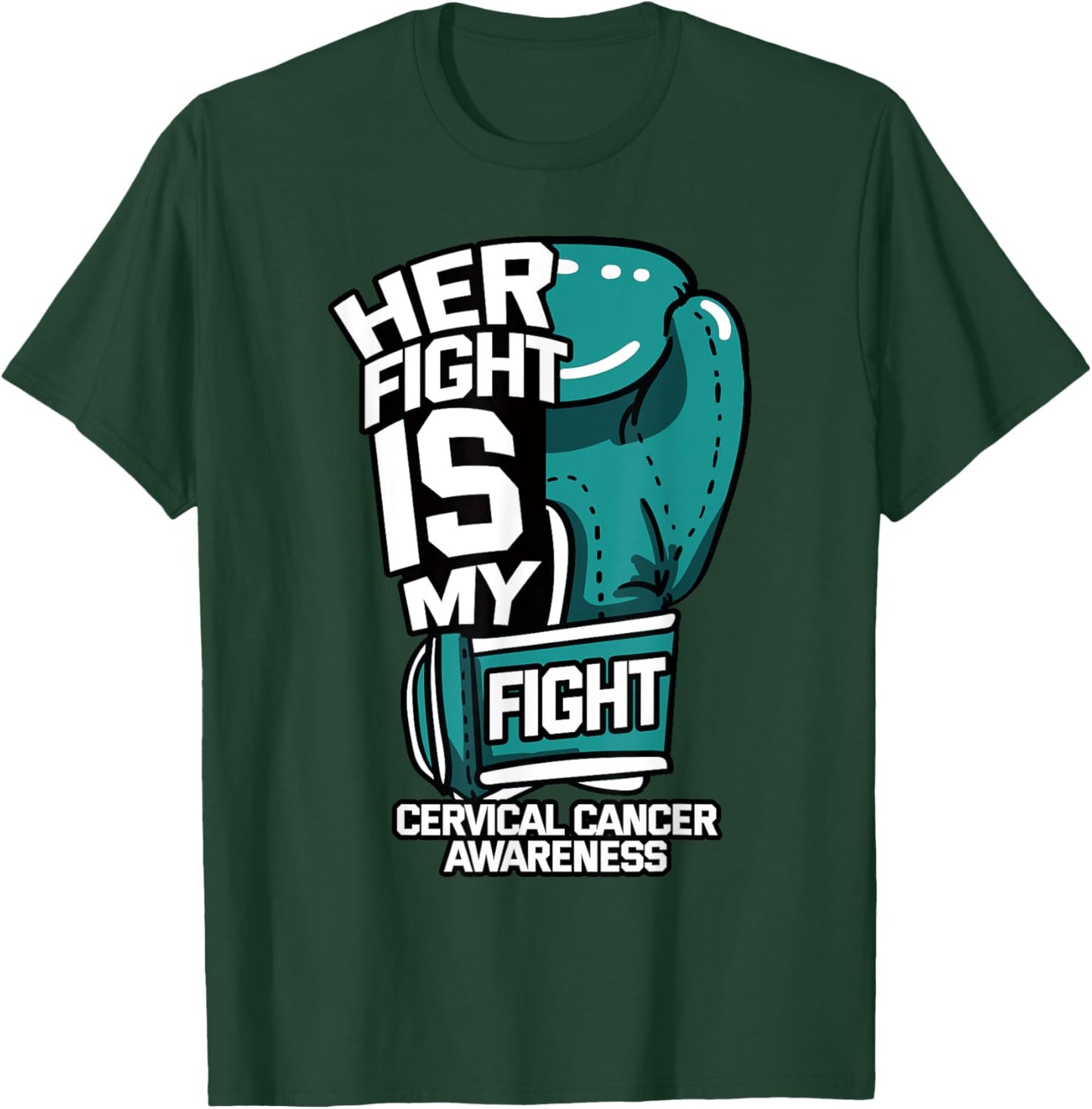 Her Fight Is My Fight Cervical Cancer Teal And White Gloves T-Shirt - T-Shirt | Forest