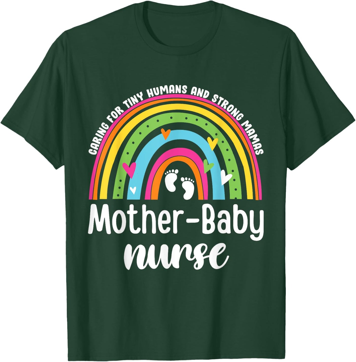 Mother Baby Nurse, Labor and Delivery Mom Baby Nurse Rainbow T-Shirt - T-Shirt | Forest