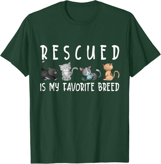 Rescued is my favorite breed Cute Cats Save Quote T-Shirt - T-Shirt | Forest