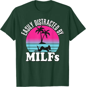 Easily Distracted by MILFs Funny Retro 80's I love Milfs T-Shirt - T-Shirt | Forest