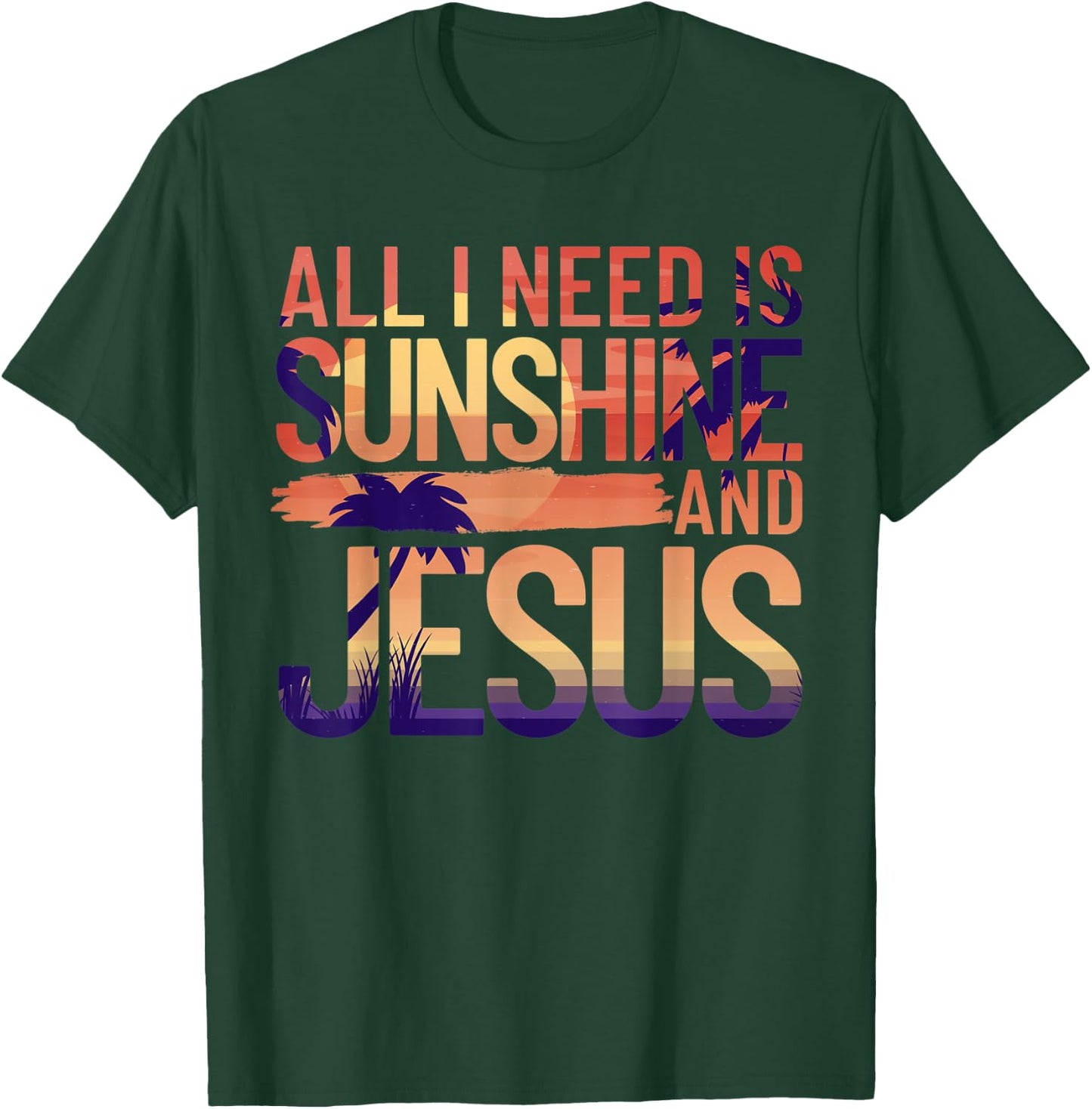 All I Need Is Sunshine And Jesus Retro Christian Beach Men Women T-Shirt - T-Shirt | Forest