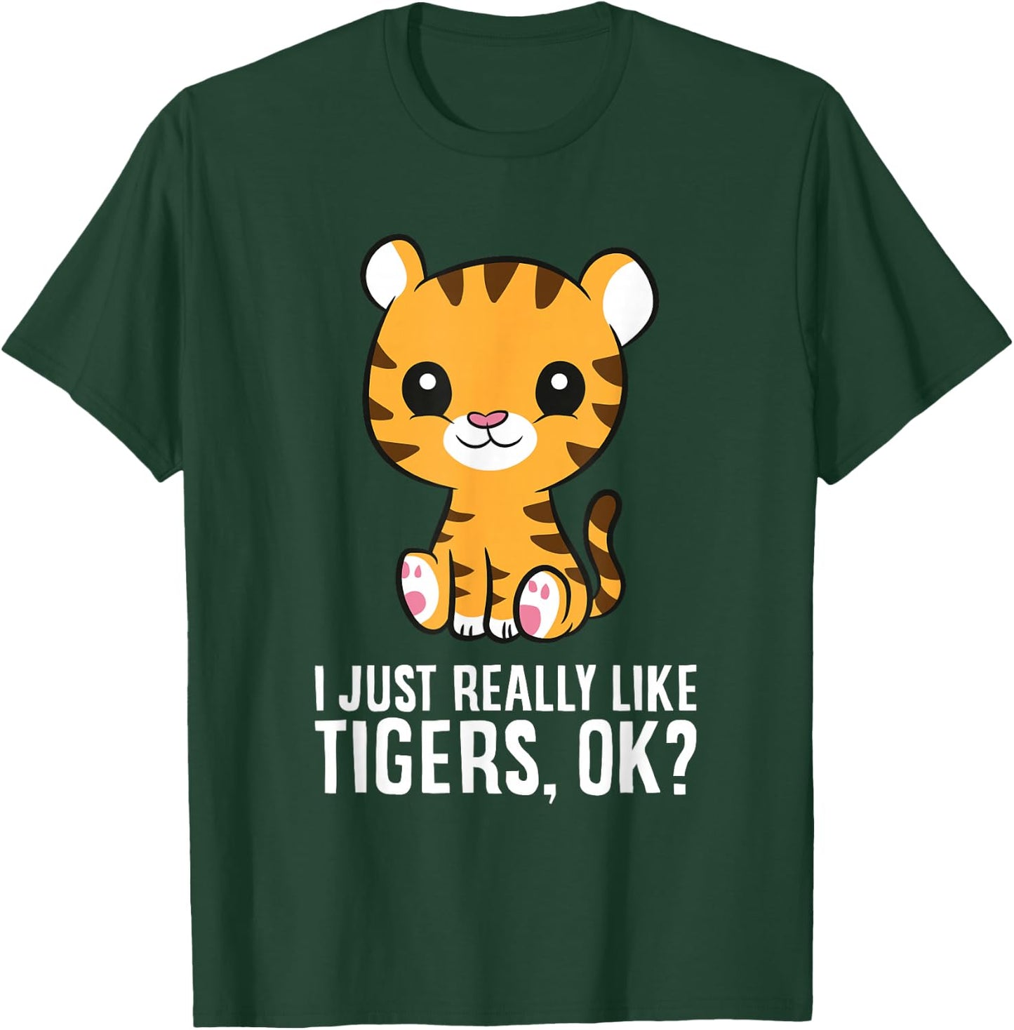I Just Really Like Tigers, Okay Cute Baby Tiger T-Shirt - T-Shirt | Forest