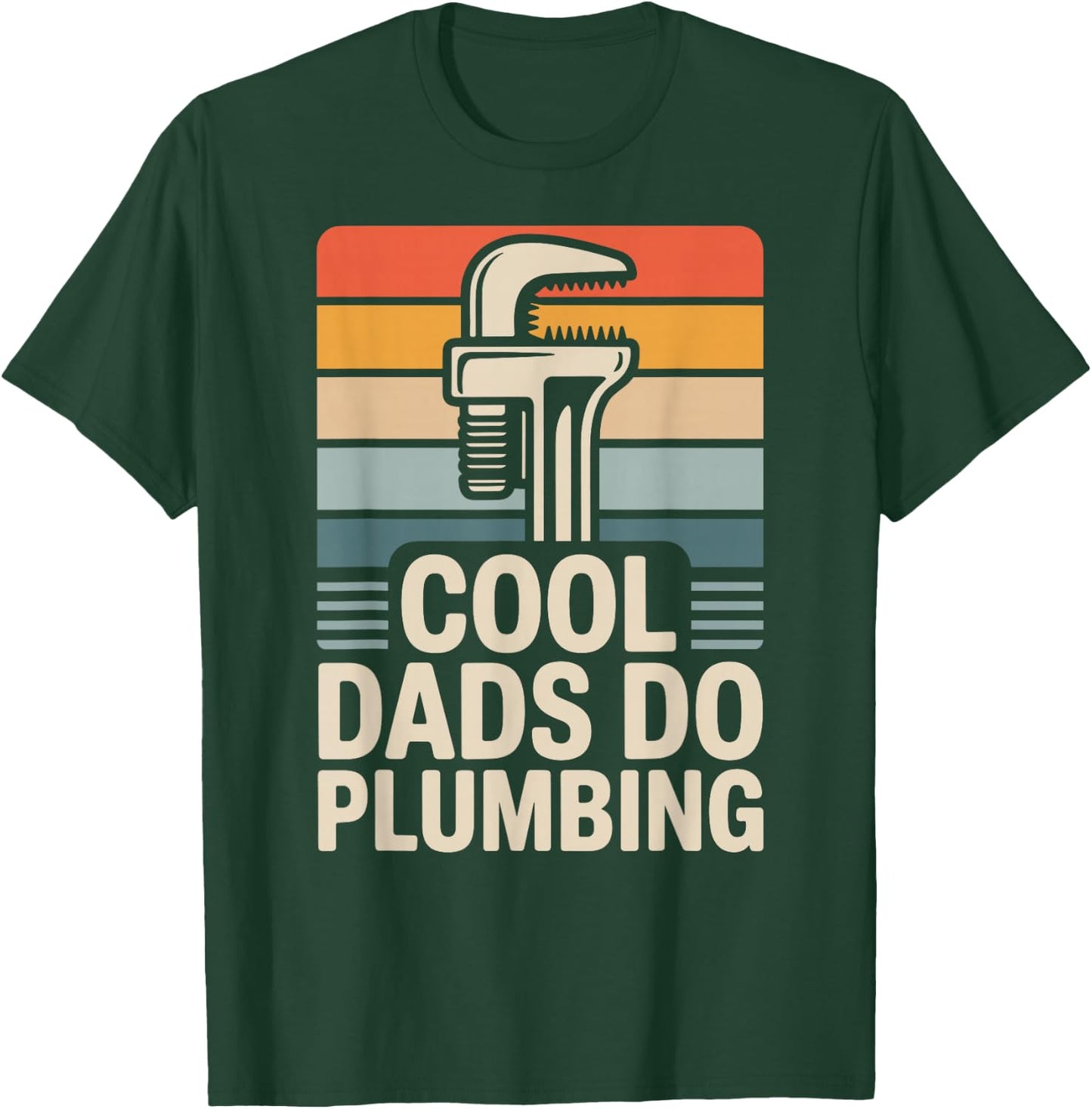 Cool Dads Do Plumbing Funny Plumber T-Shirt - T-Shirt | Forest