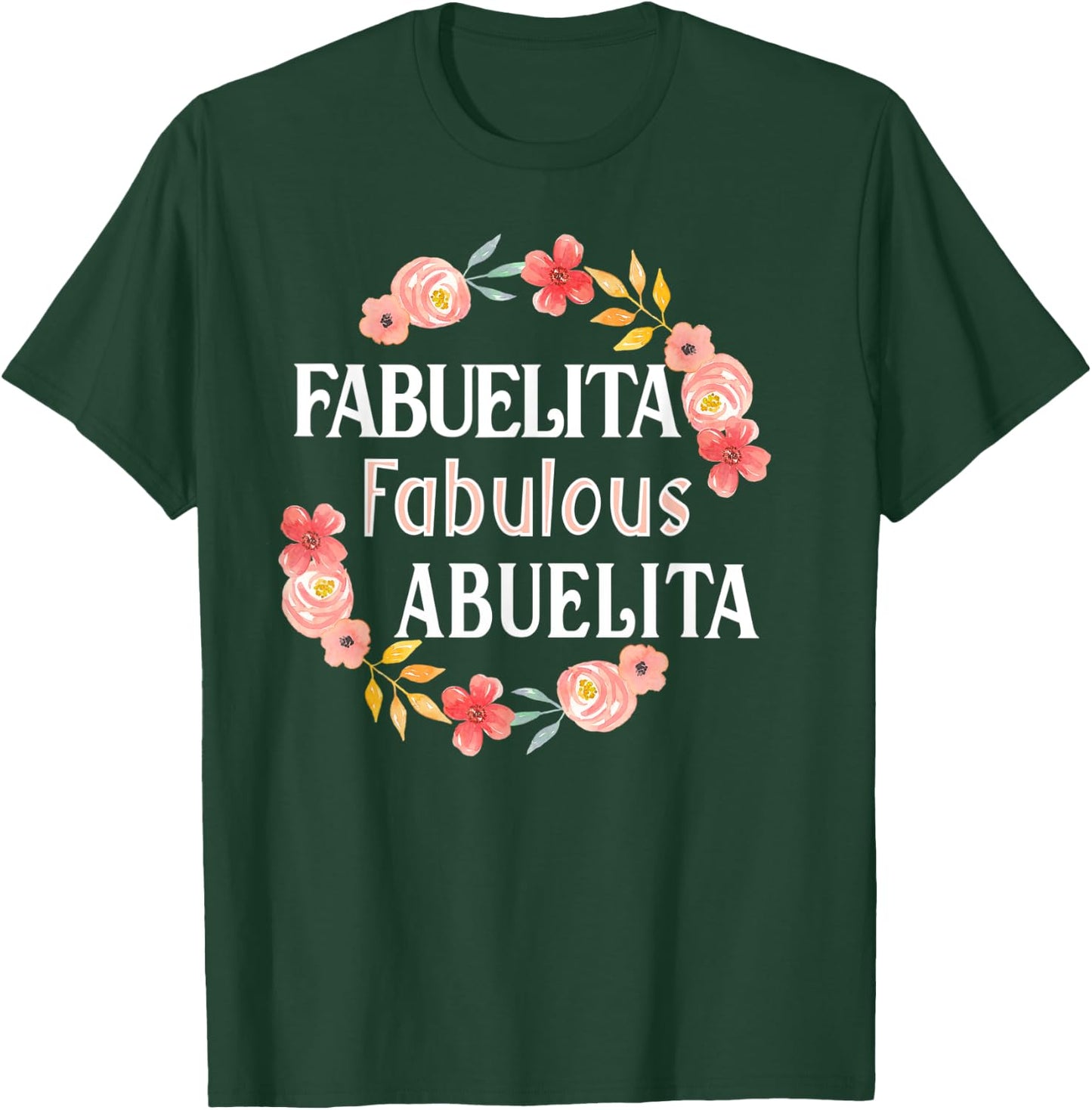 Fabuelita Fabulous Abuelita Spanish Grandma Funny T-Shirt - T-Shirt | Forest