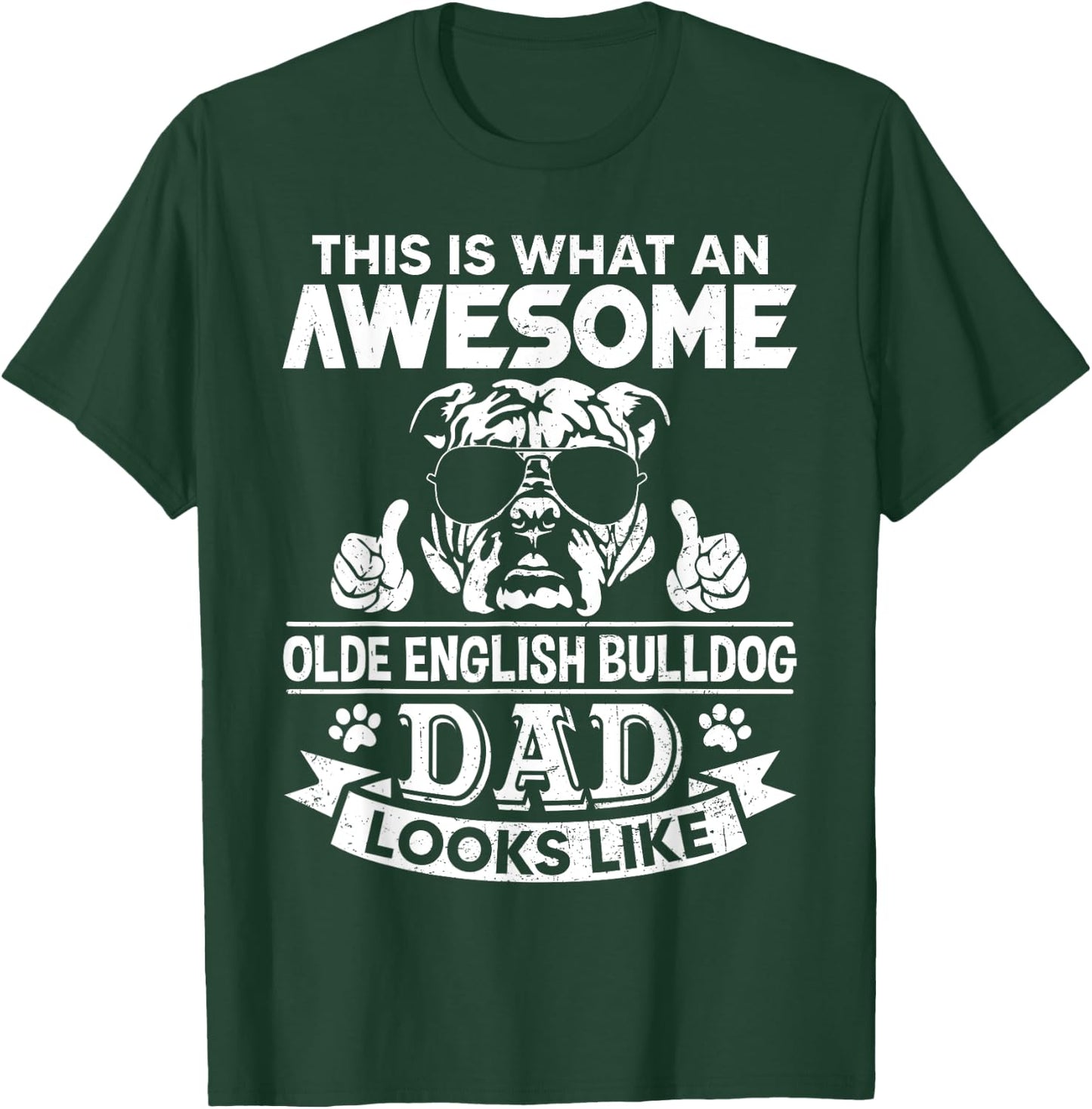 Awesome Olde English Bulldog Dad Looks Like Vintage Retro Men Women Girls Kids T-Shirt - T-Shirt | Forest