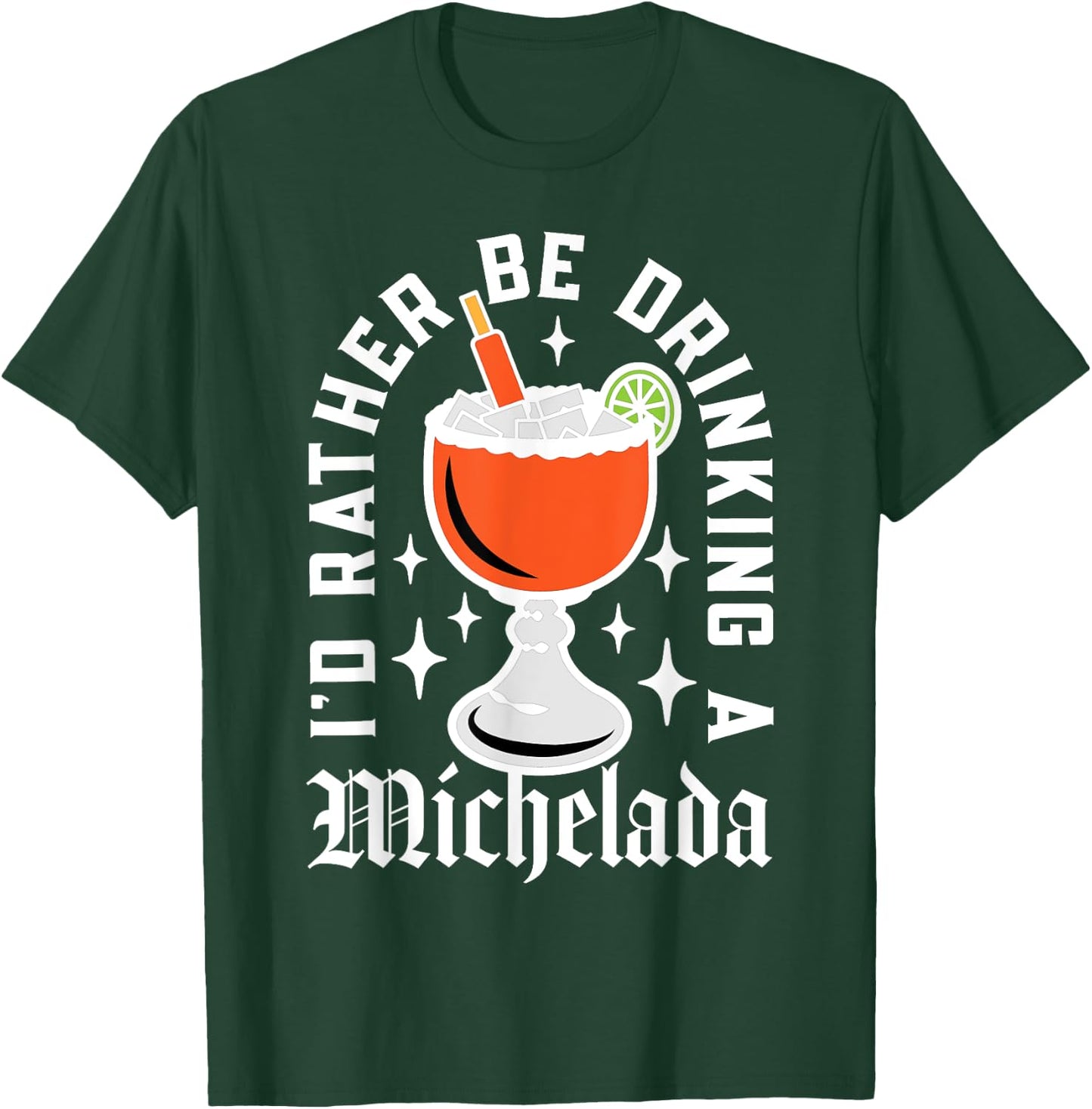 Cinco De Mayo I'd Rather Be Drinking a Michelada T-Shirt - T-Shirt | Forest
