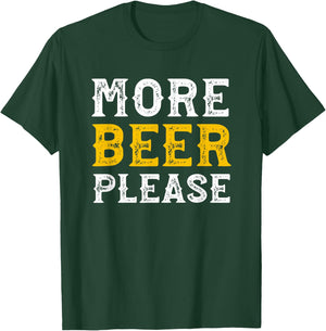More Beer Please Funny Drinking T-Shirt - T-Shirt | Forest