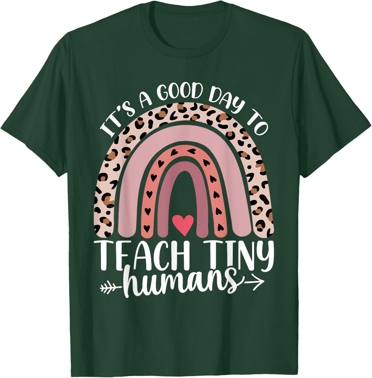 Its Good Day To Teach Tiny Humans Daycare Provider Teacher T-Shirt - T-Shirt | Forest
