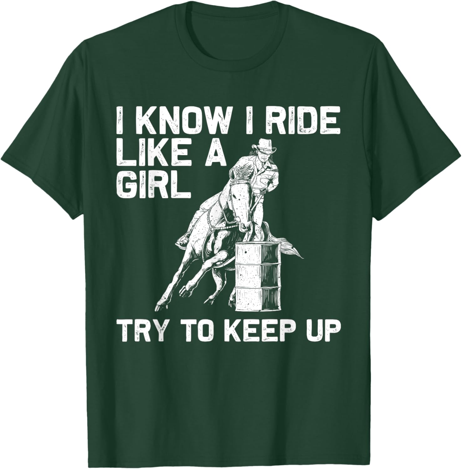 Funny Barrel Racing Gift Rodeo Horse Racer Girl T-Shirt - T-Shirt | Forest