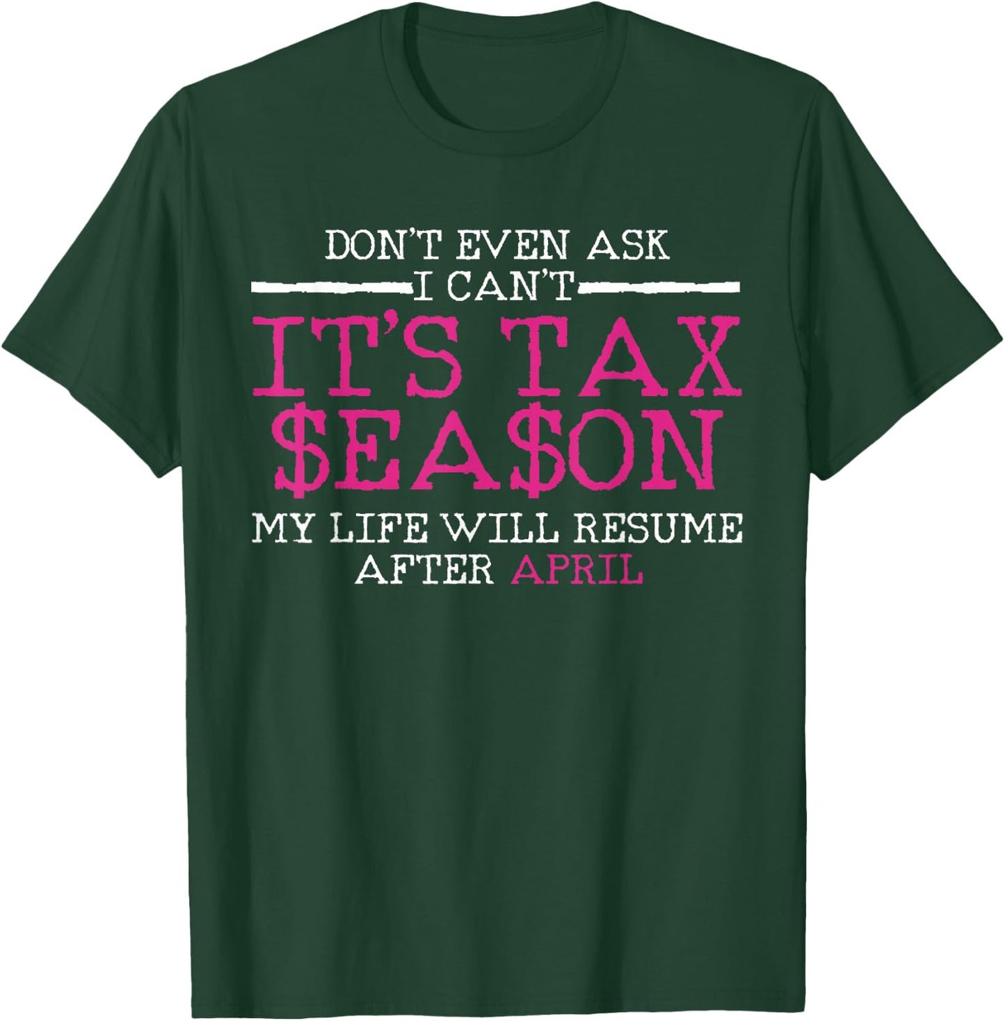 Funny Tax Season Accountant Taxation Gift T-Shirt - T-Shirt | Forest