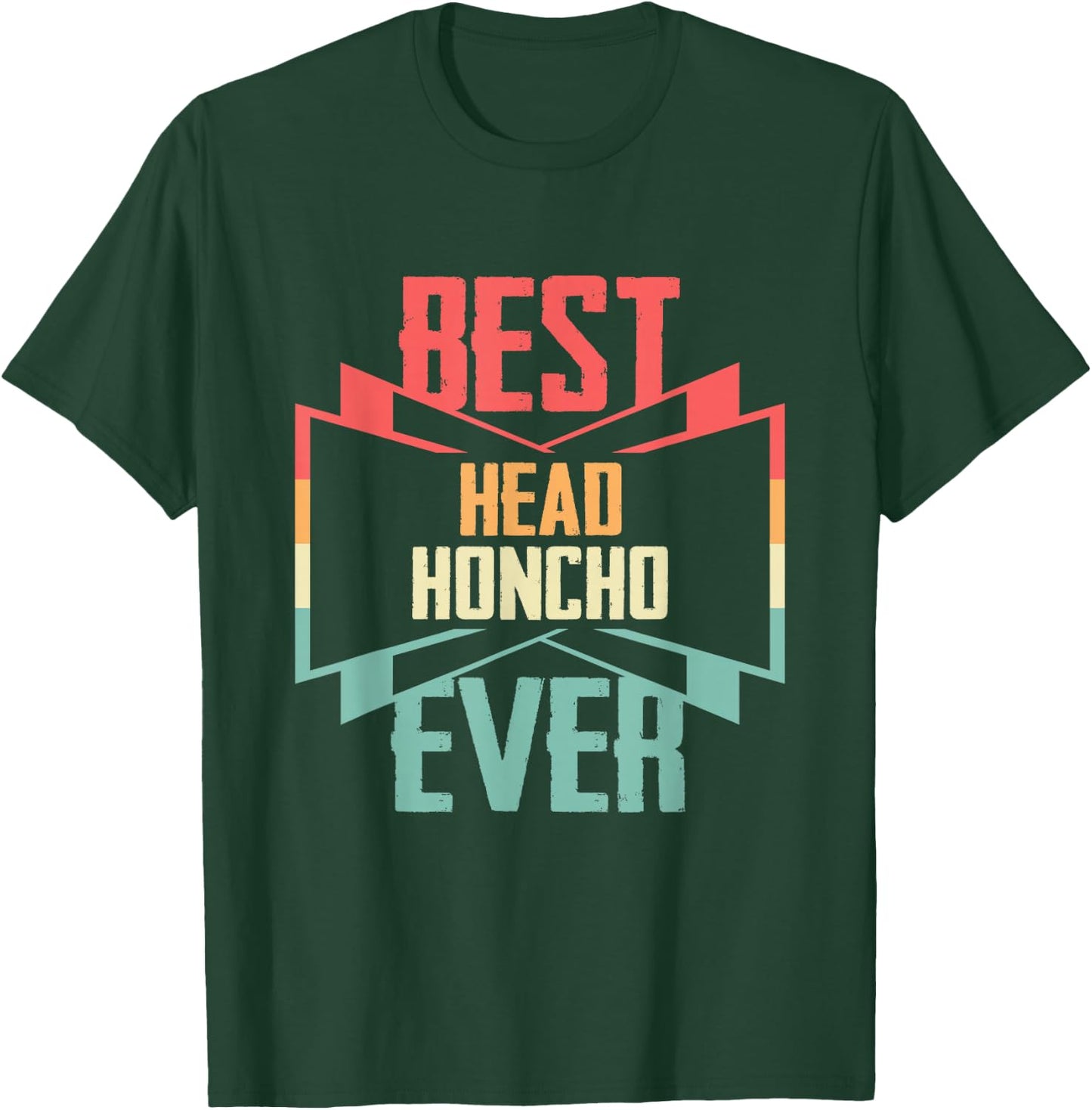 Vintage Best Head Honcho Ever T-Shirt - T-Shirt | Forest