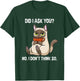 Did I Ask You No I Don't Think So Funny Sarcastic Coffee Cat Women T-Shirt - T-Shirt | Forest
