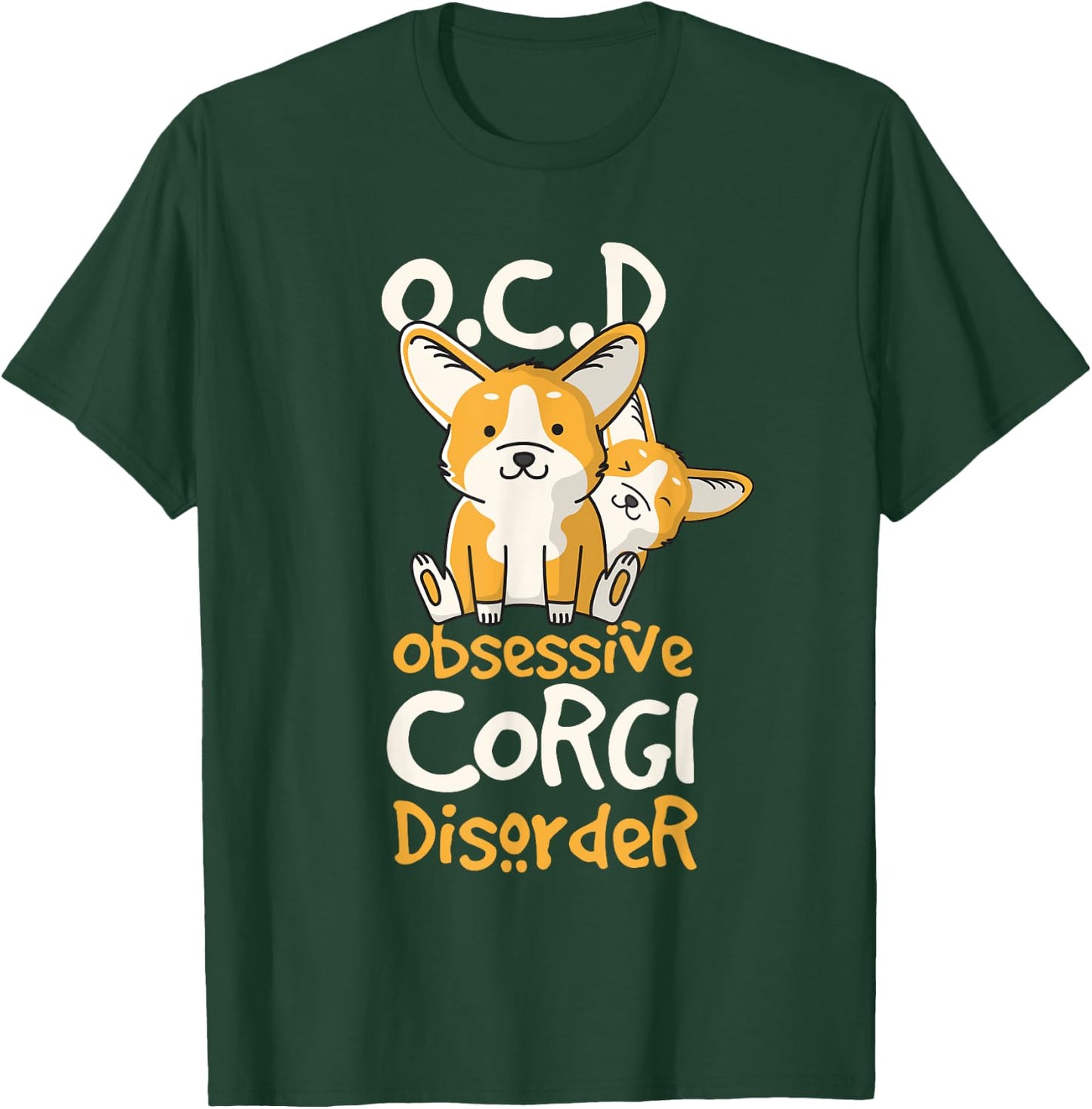 Cute Funny OCD Obsessive Corgi Disorder Dog Gift T-Shirt - T-Shirt | Forest