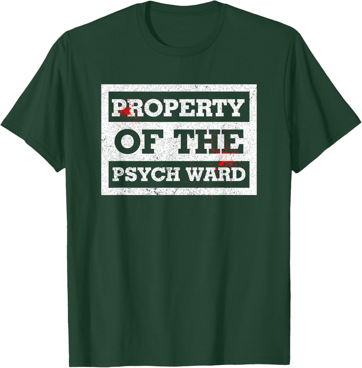 Property Of The Psych Ward Shirt Psych Shirt T-Shirt - T-Shirt | Forest