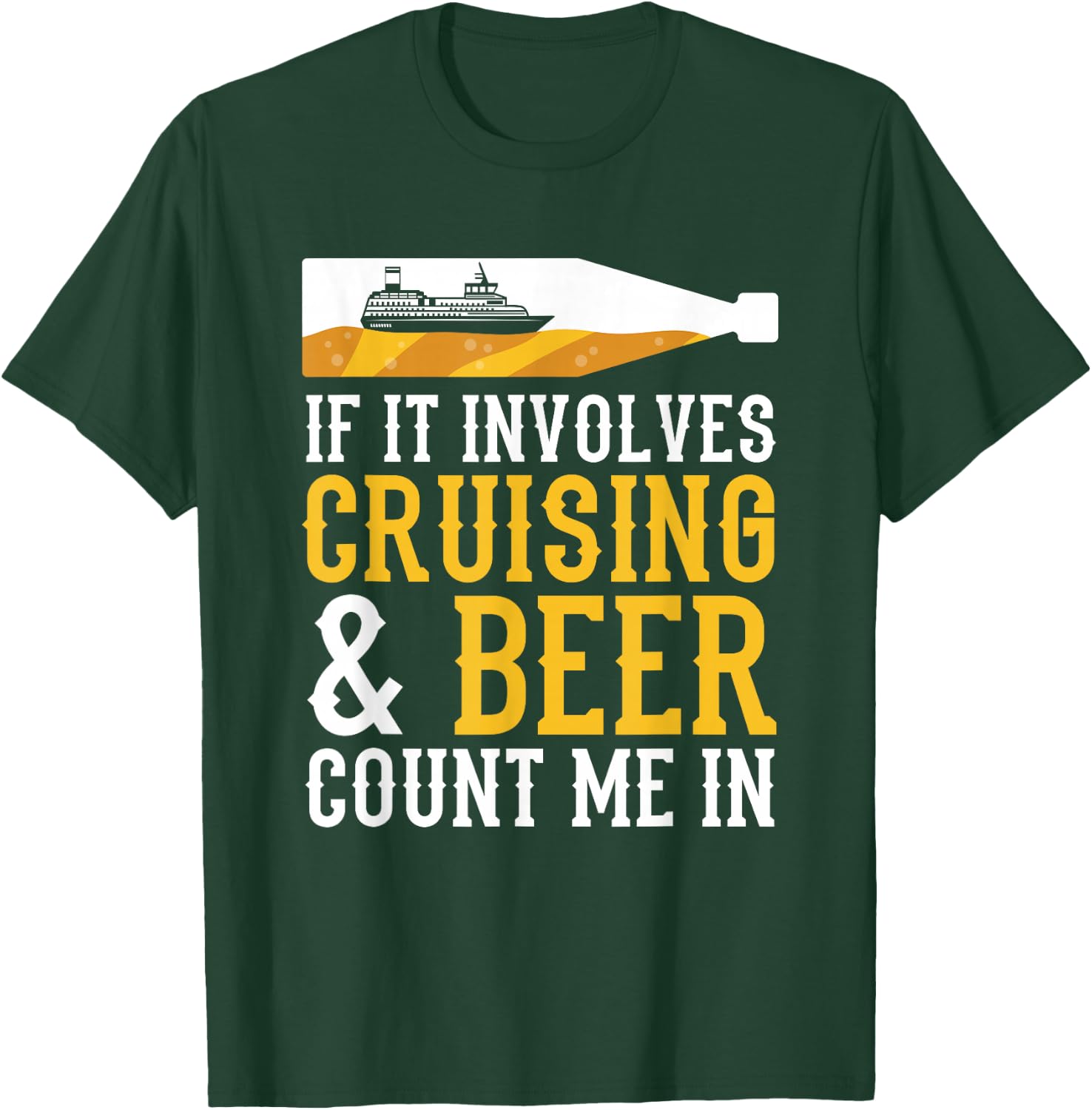 Cruising & Beer Cruise T-Shirt - T-Shirt | Forest