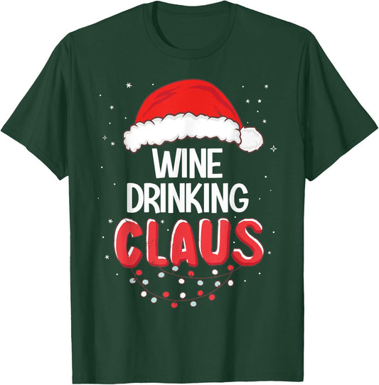 Wine Drinking Santa Claus Christmas Matching Costume T-Shirt - T-Shirt | Forest