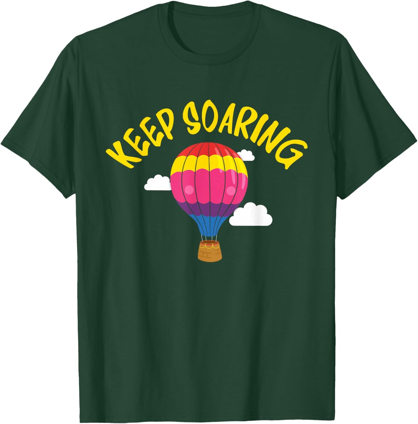 Keep Soaring Hot Air Balloon Enthusiast Motivational T-Shirt - T-Shirt | Forest