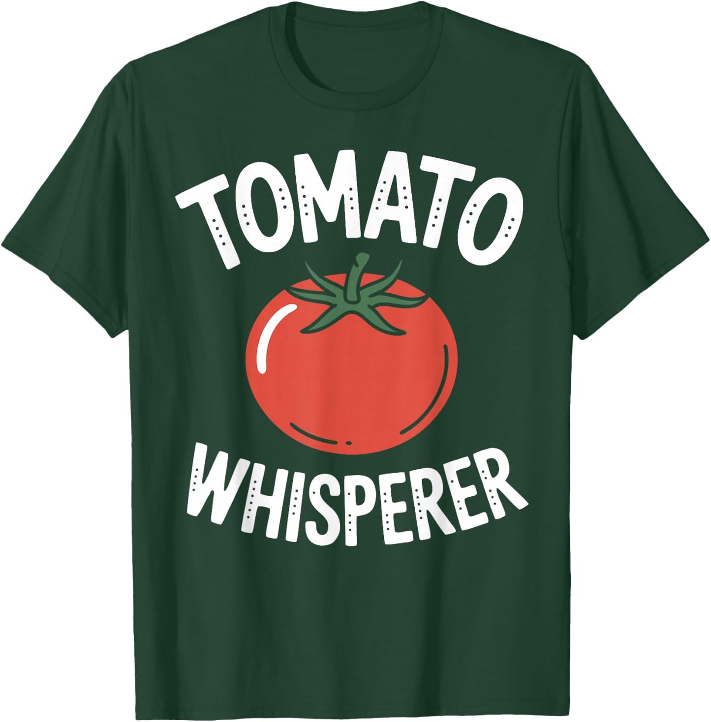 Funny Tomato Whisperer Gardener T-Shirt - T-Shirt | Forest