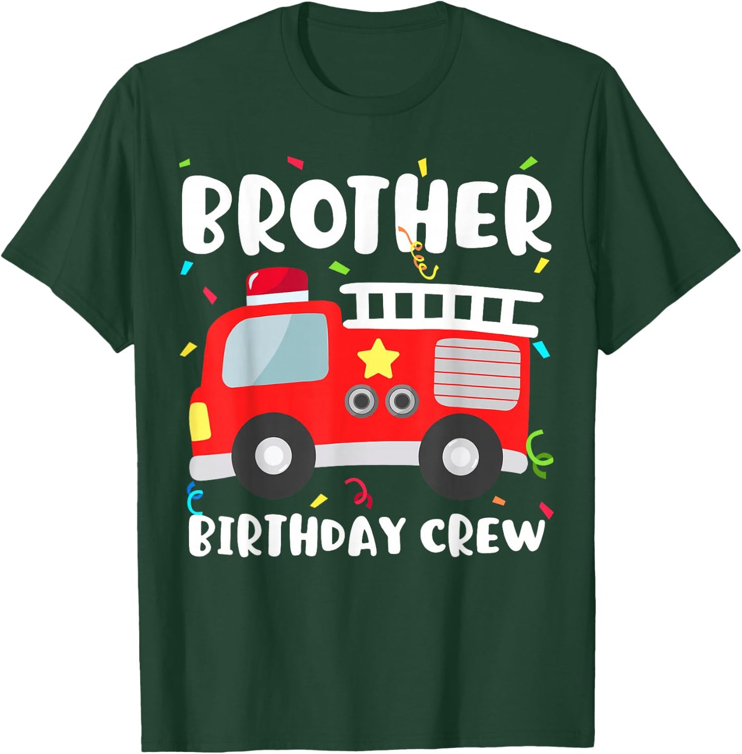 Brother Birthday Crew Fire Truck Party Firefighter T-Shirt - T-Shirt | Forest