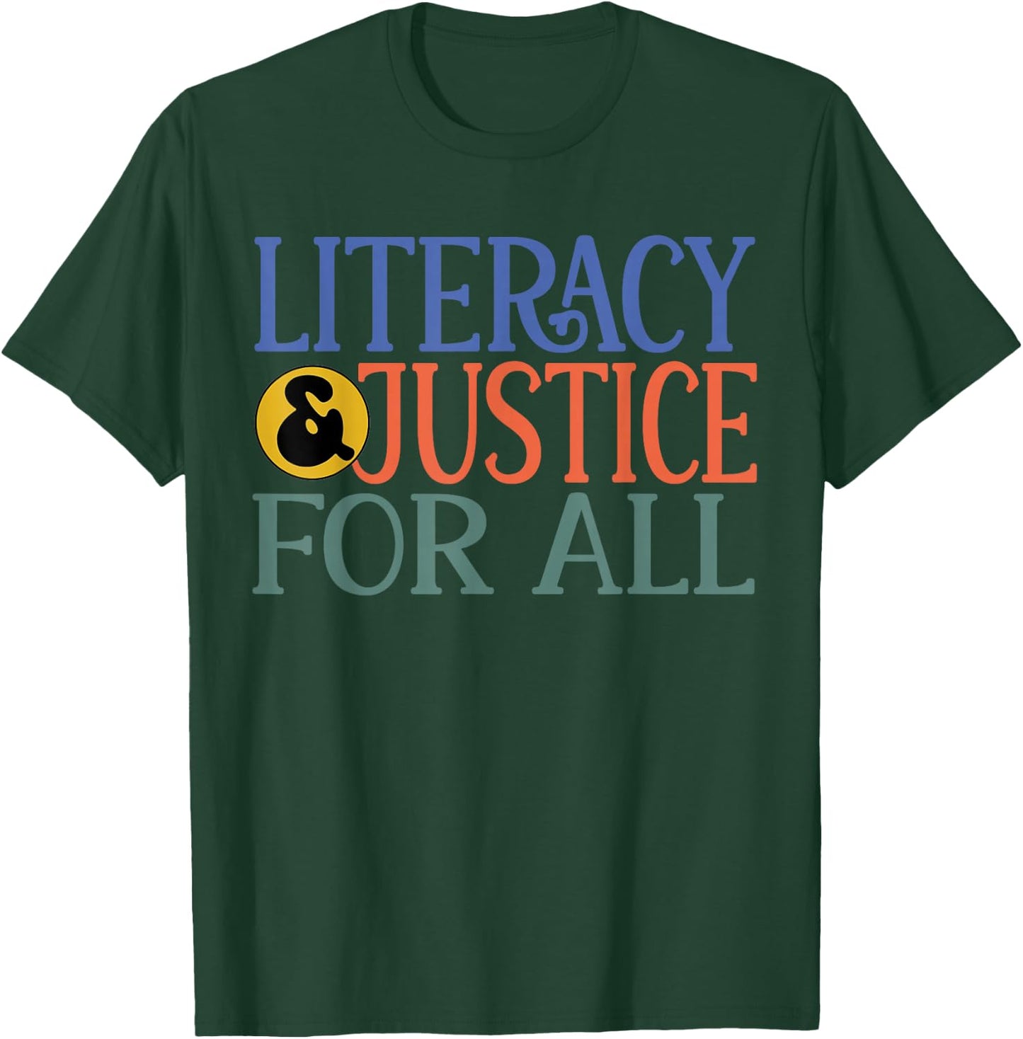 Literacy Justice For All Protect Libraries Book Lover T-Shirt - T-Shirt | Forest