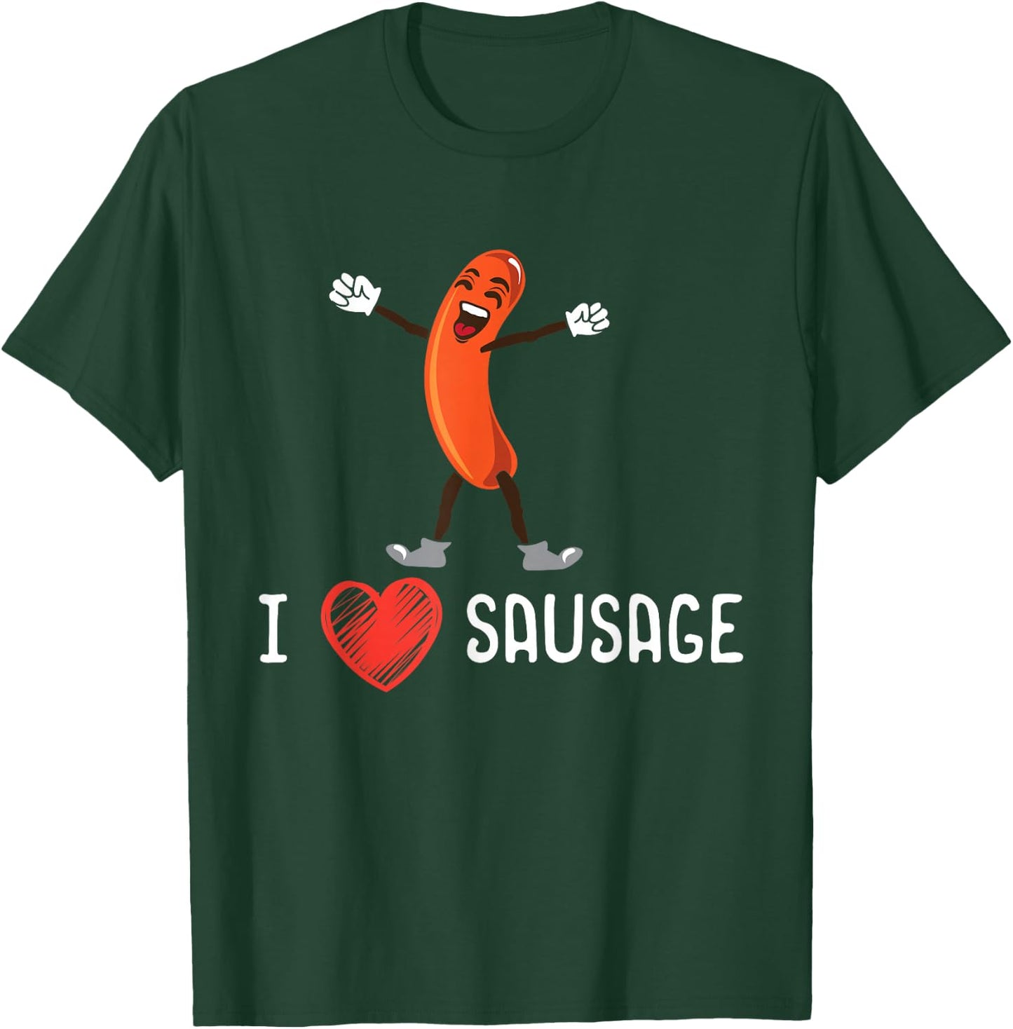 I Love Sausages Sausage King Hotdog Eater Meat Lover T-Shirt - T-Shirt | Forest