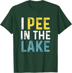 I Pee in The Lake Funny Summer Vacation T-Shirt - T-Shirt | Forest