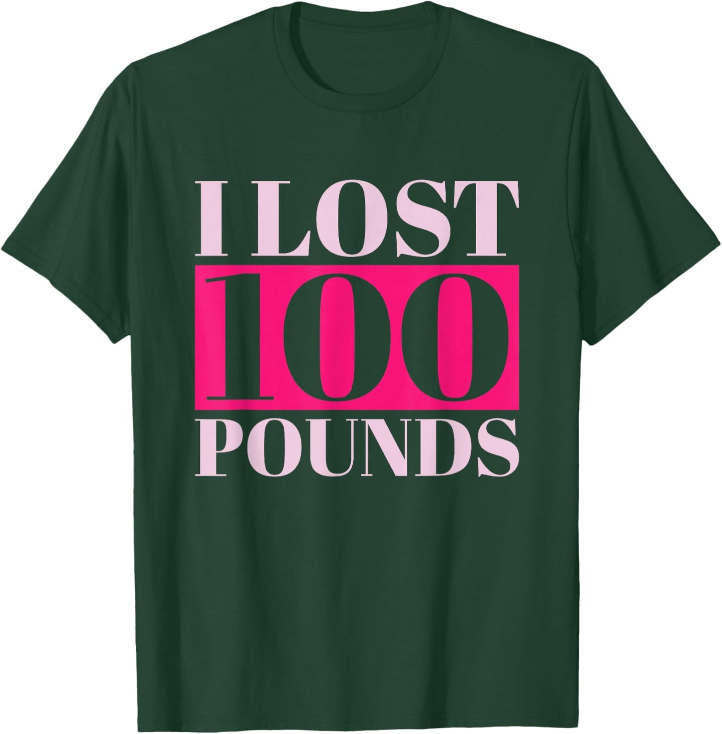 I Lost 100 Pounds, Weight Loss Motivation & Gym Inspiration T-Shirt - T-Shirt | Forest