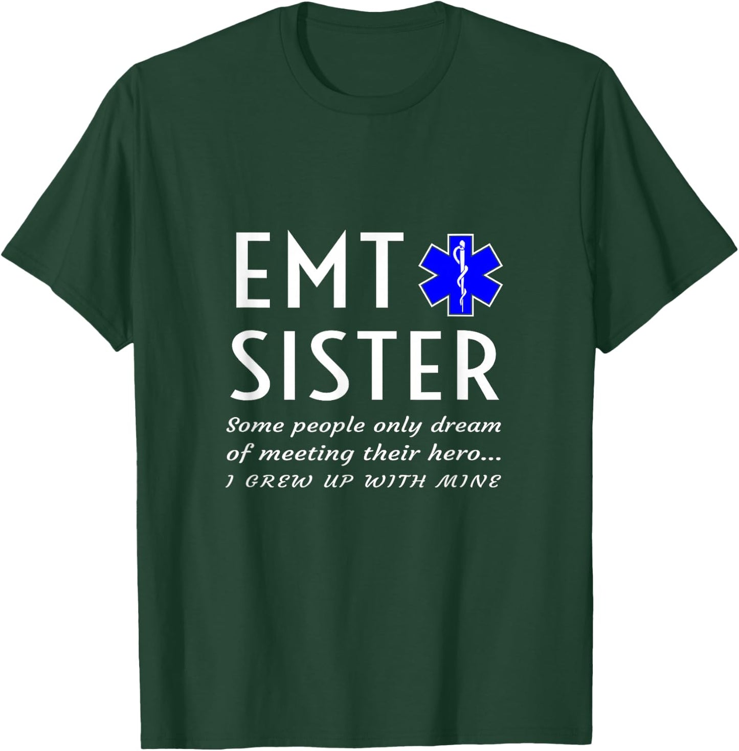 Proud EMT Sister Emergency Medical Technician Brother Phrase T-Shirt - T-Shirt | Forest