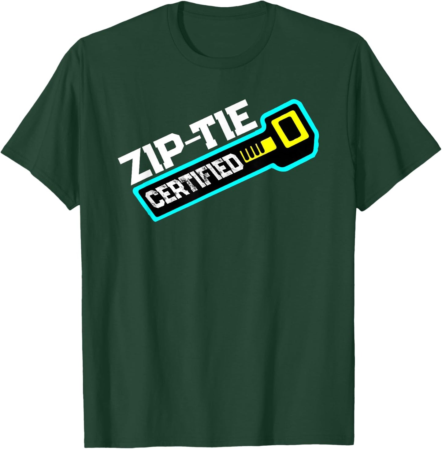 Zip Tie Certified Technician Fixing Man Funny Mechanic T-Shirt - T-Shirt | Forest