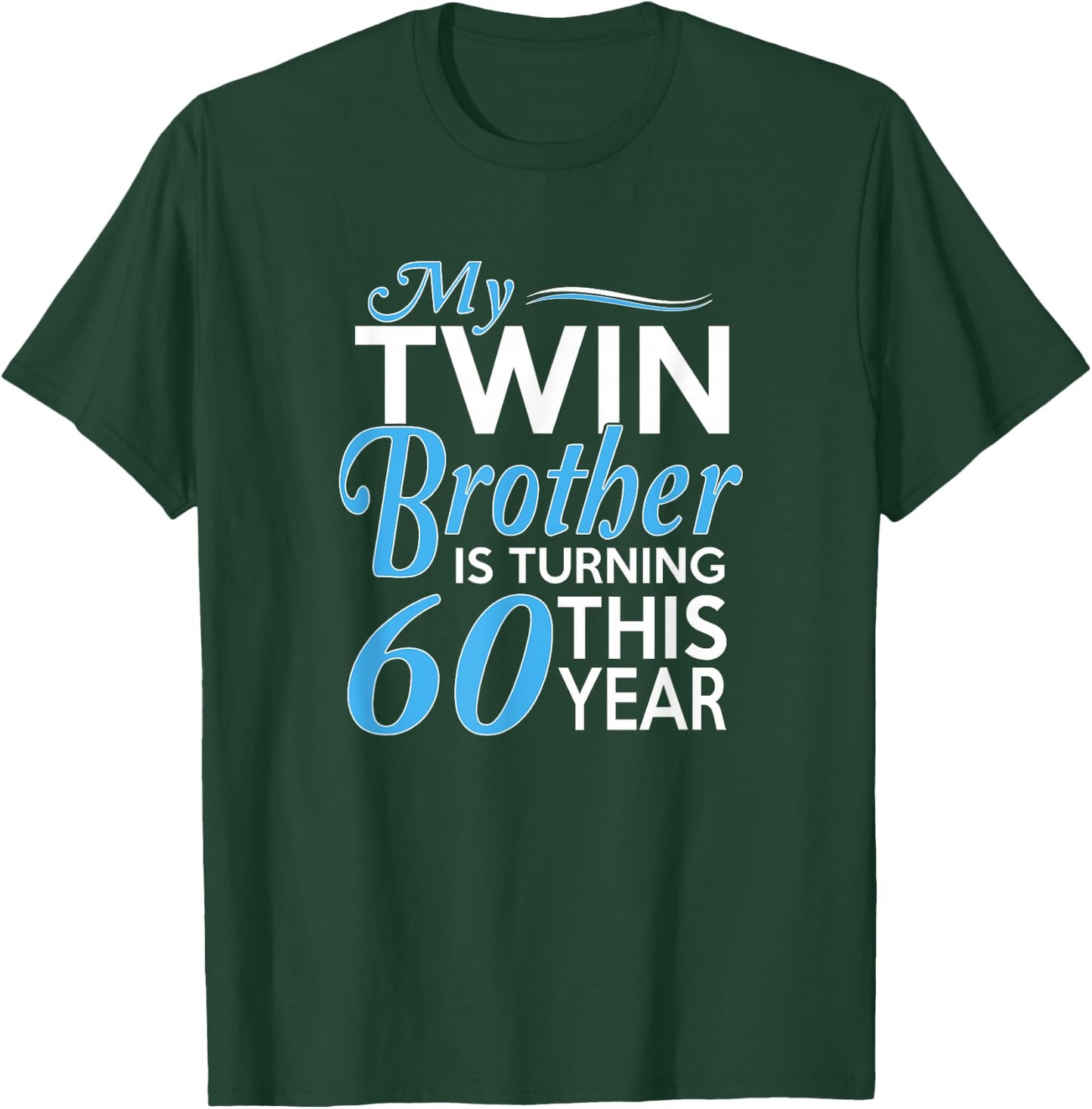 60th Birthday Gifts for Twin Brothers Funny Birth Year T-Shirt - T-Shirt | Forest