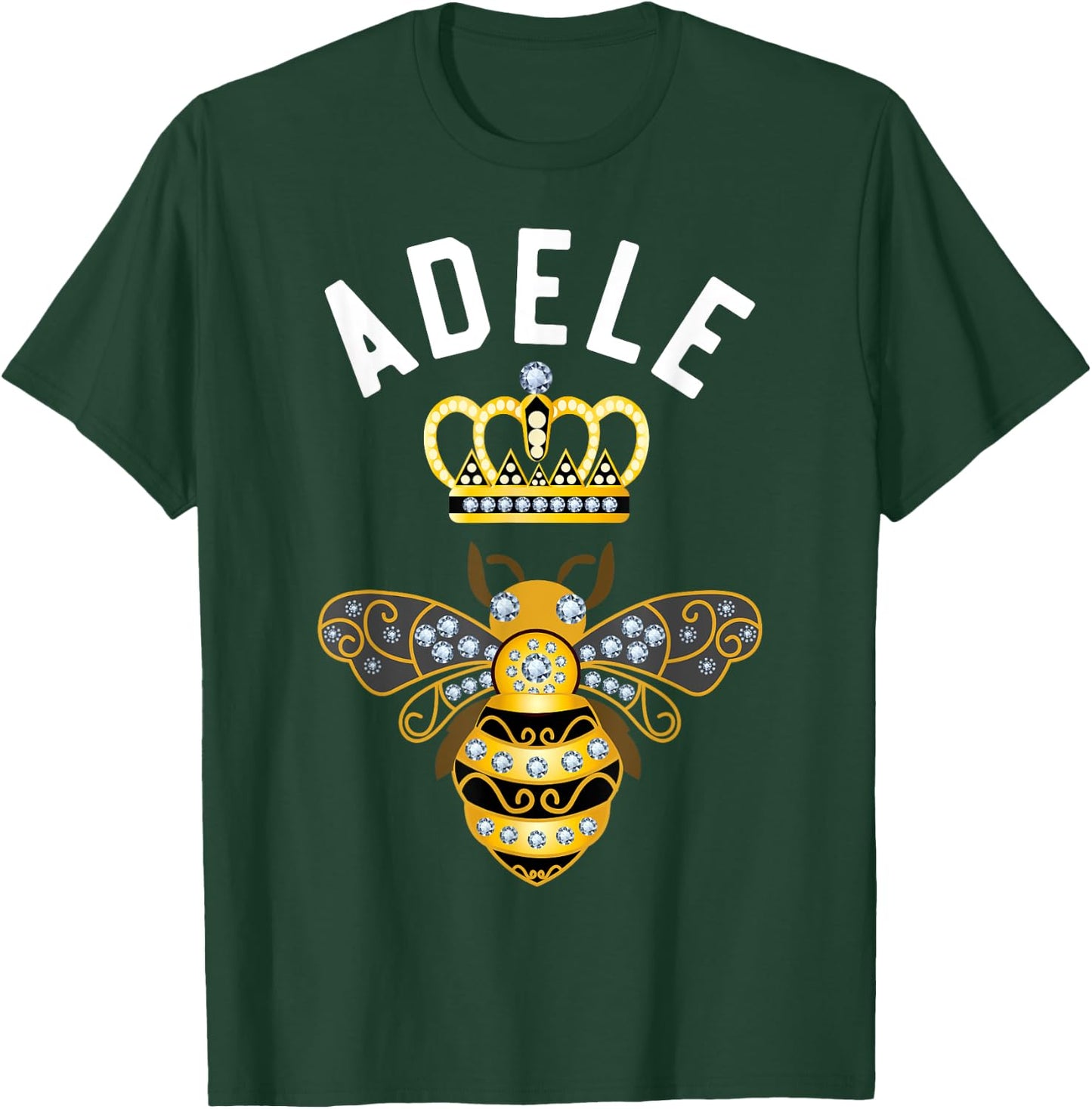 Adele Name Adele Birthday Gifts Queen Crown Bee Adele T-Shirt - T-Shirt | Forest