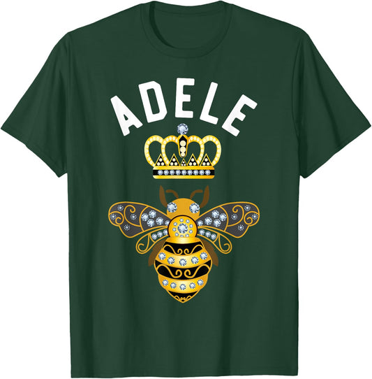 Adele Name Adele Birthday Gifts Queen Crown Bee Adele T-Shirt - T-Shirt | Forest