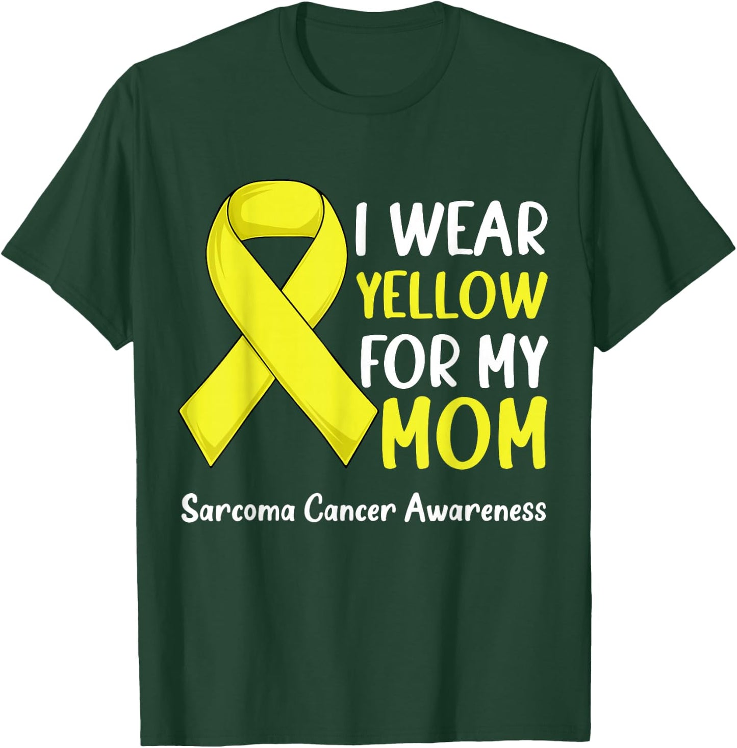I Wear Yellow For My Mom Sarcoma Cancer Awareness Ribbon T-Shirt - T-Shirt | Forest
