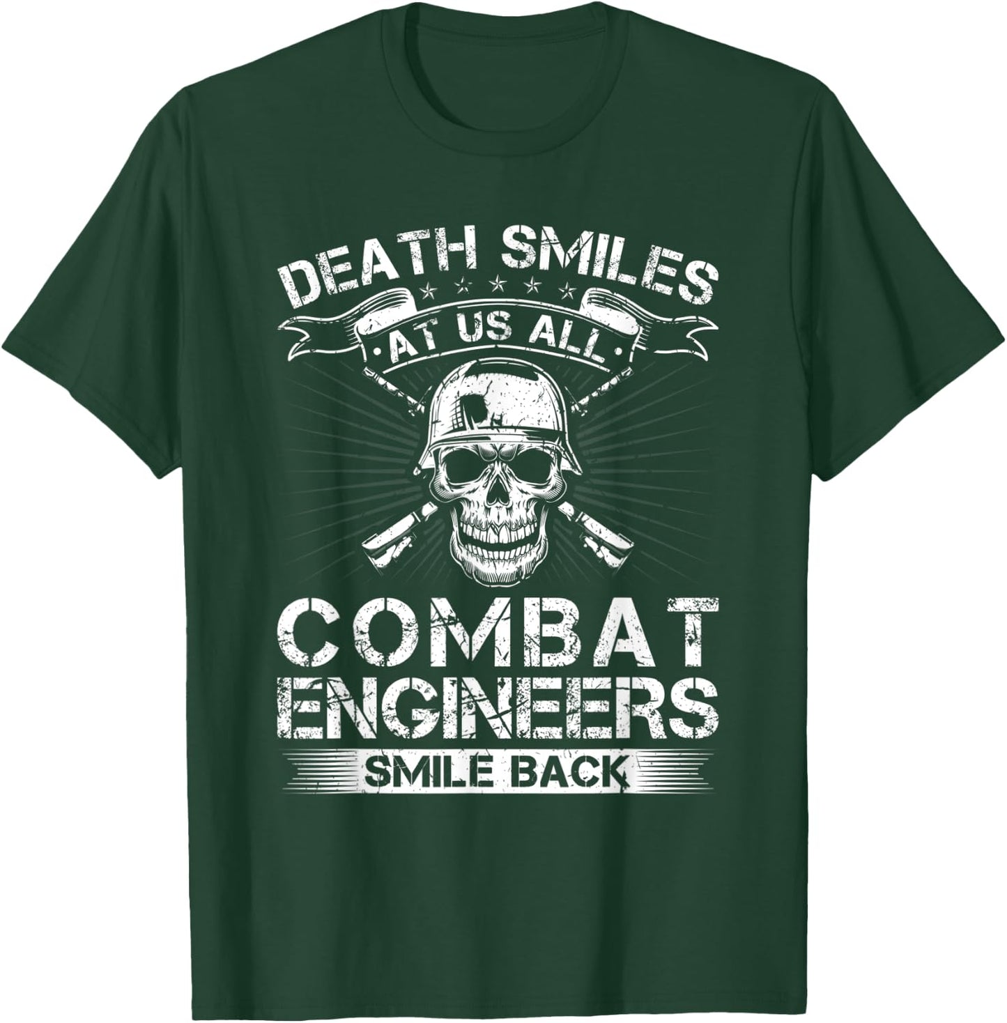 Death Smiles At Us All Combat Engineers Smile Back Veteran T-Shirt - T-Shirt | Forest