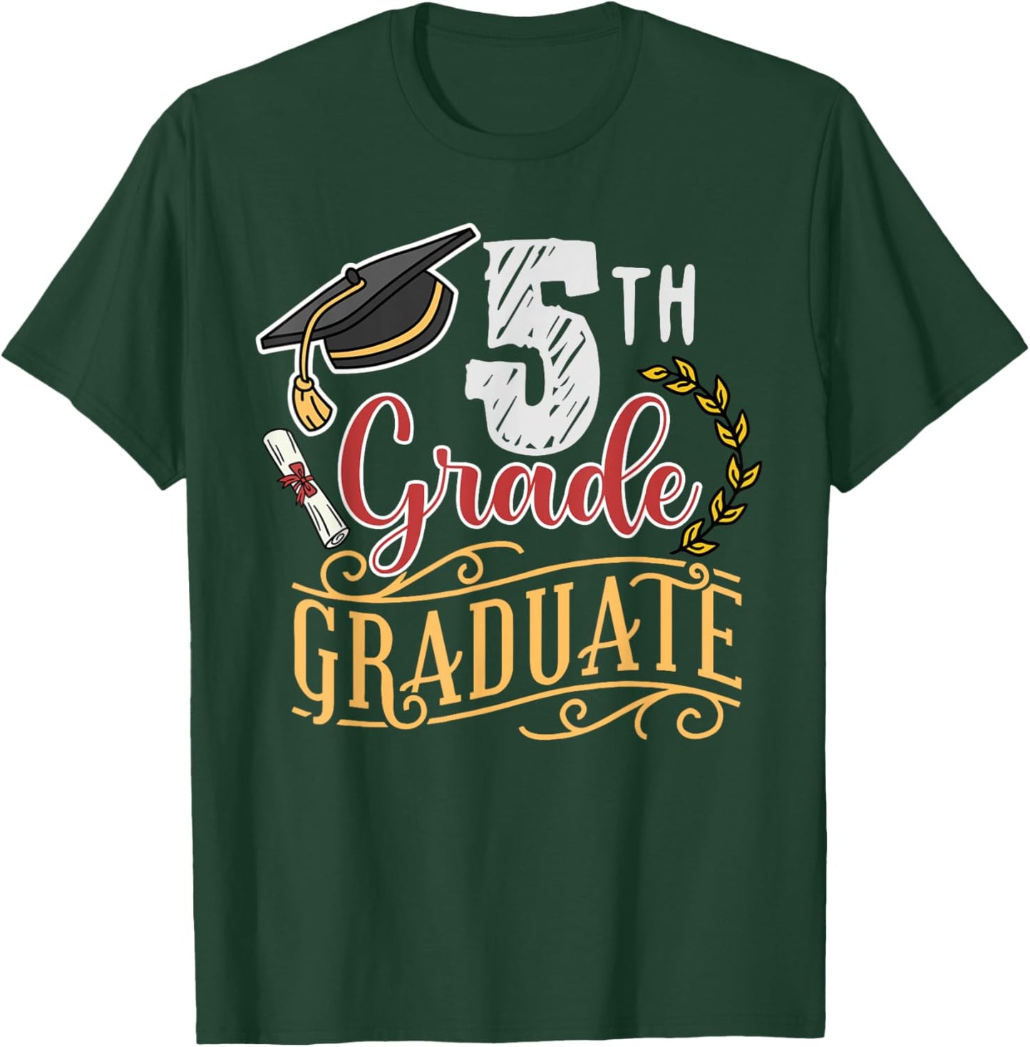 5th Grade Graduate Graduation T-Shirt - T-Shirt | Forest