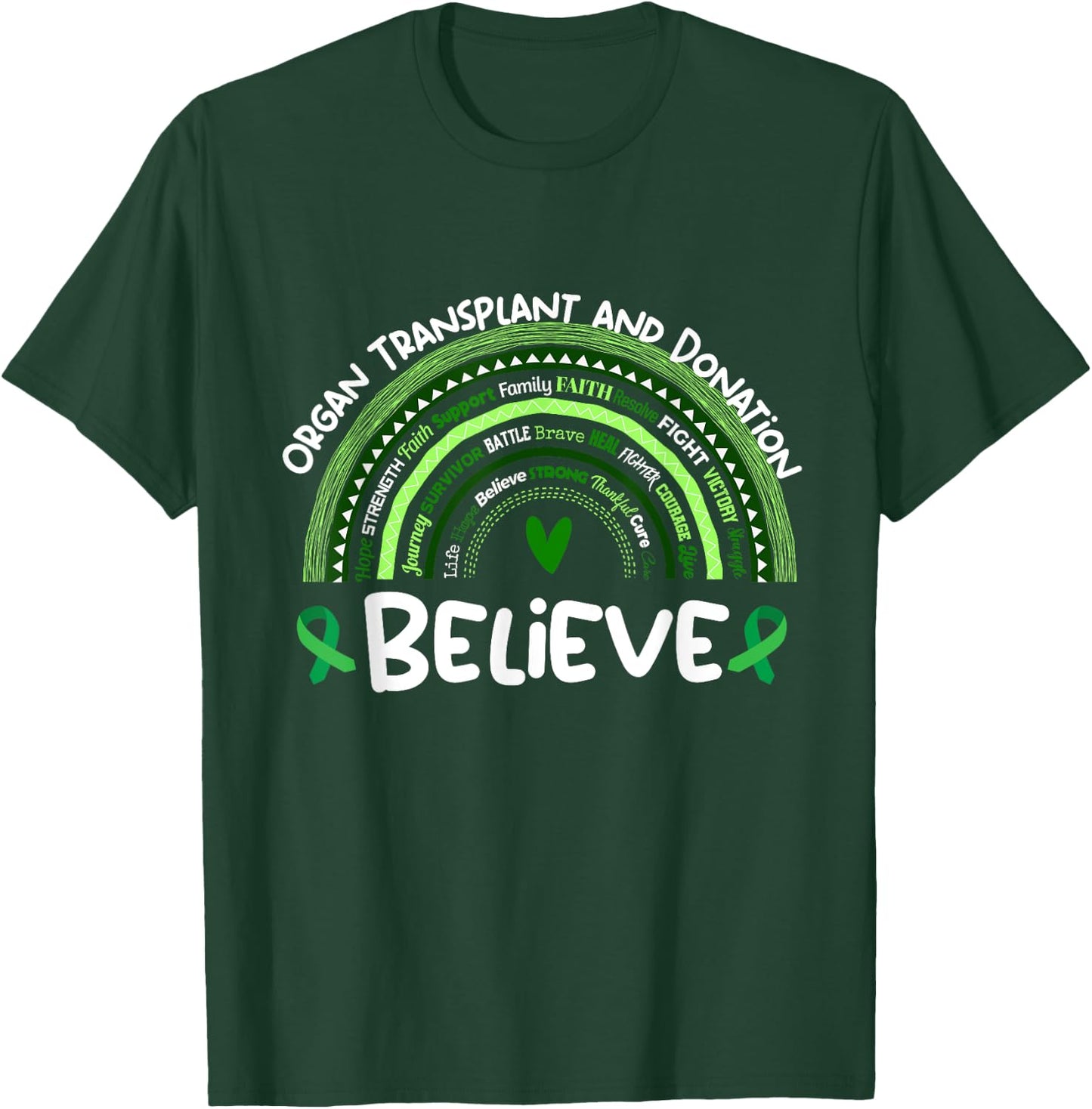 Believe | Organ Transplant and Donation Awareness Month T-Shirt - T-Shirt | Forest