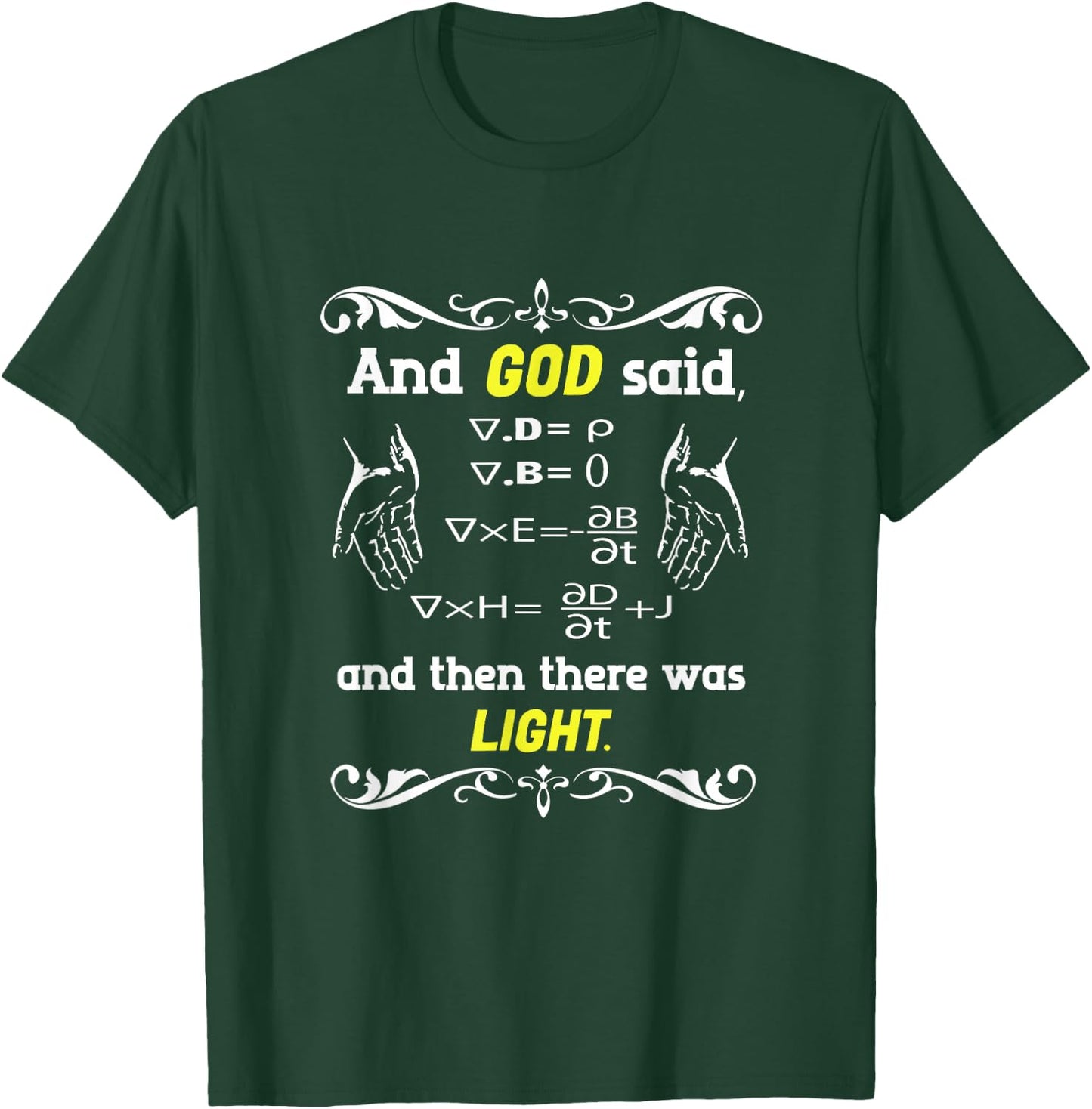 And God Said Then There Was Light Physics Science Lover T-Shirt - T-Shirt | Forest