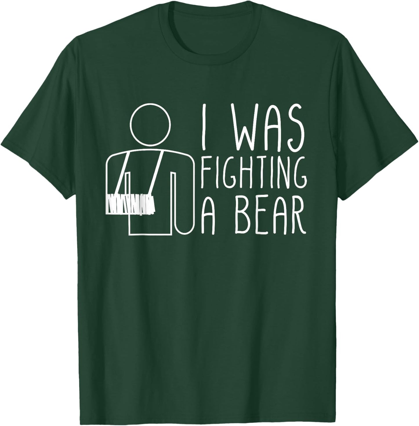 I Was Fighting A Bear Bracelet T-Shirt - T-Shirt | Forest