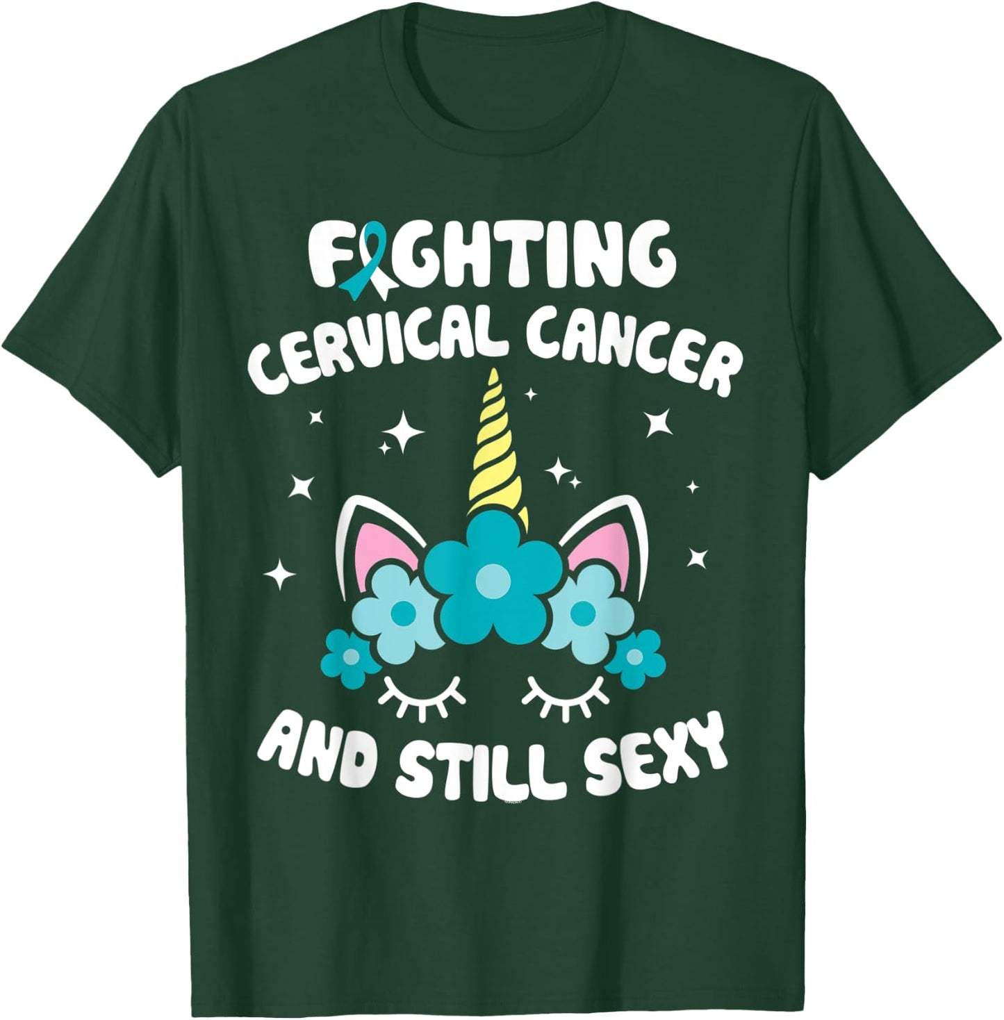 Fighting Cervical Cancer Still Sexy Cervical Cancer Warrior T-Shirt - T-Shirt | Forest