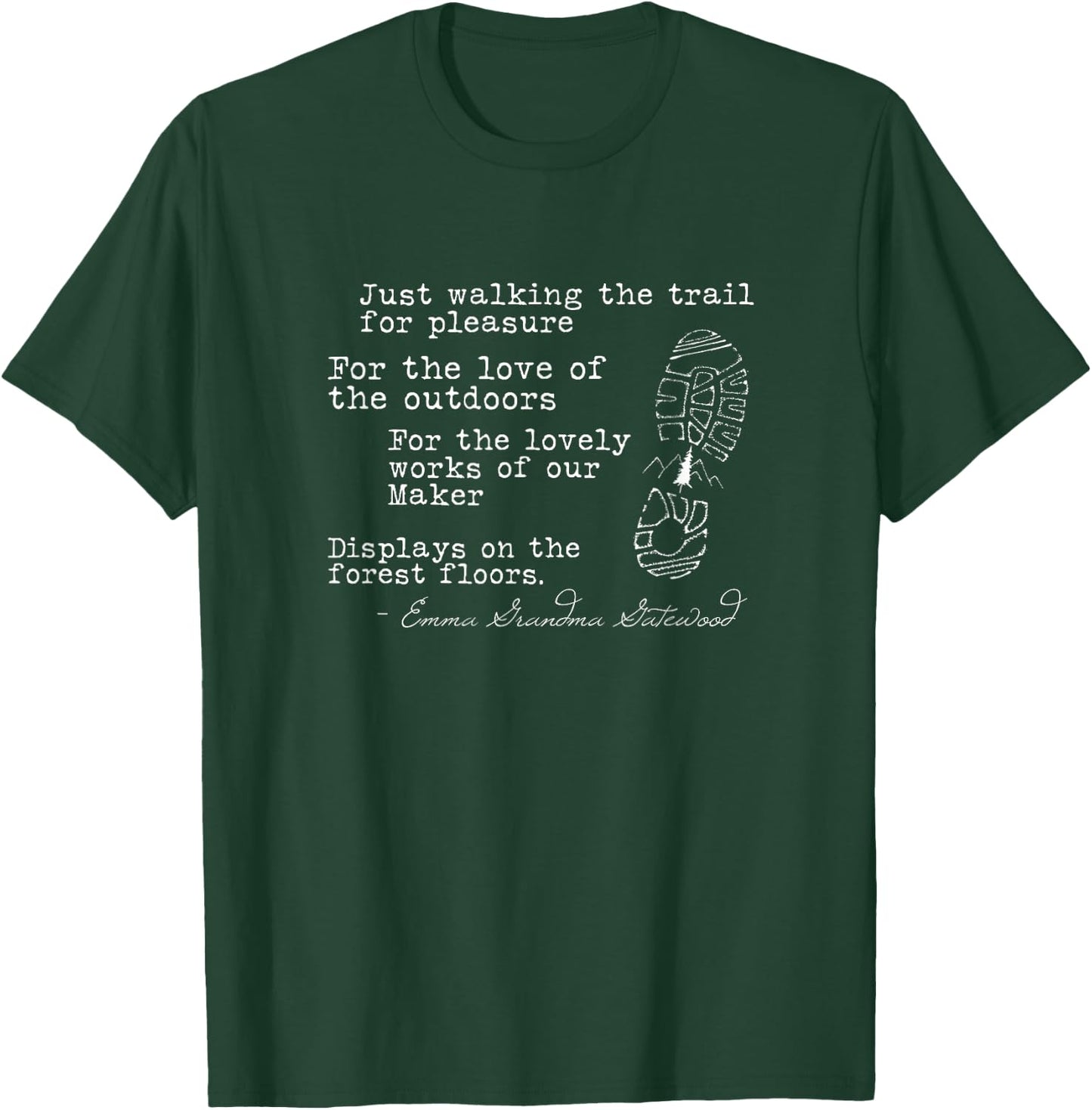 Appalachian Trail hiking quote Emma Grandma gatewood T-Shirt - T-Shirt | Forest