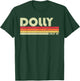 Dolly Gift Name Personalized Retro Vintage 80s 90s Birthday T-Shirt - T-Shirt | Forest