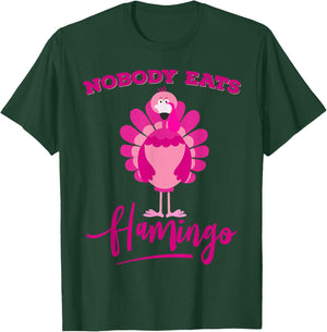 Funny Thanksgiving Shirt Nobody Eats Flamingo Turkey Face T-Shirt - T-Shirt | Forest