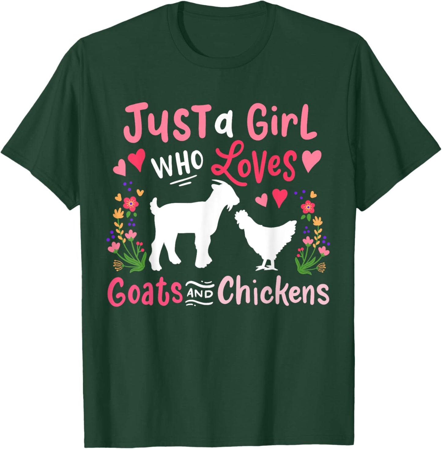 Goat Chicken Just A Girl Who Loves Goats And Chickens T-Shirt - T-Shirt | Forest